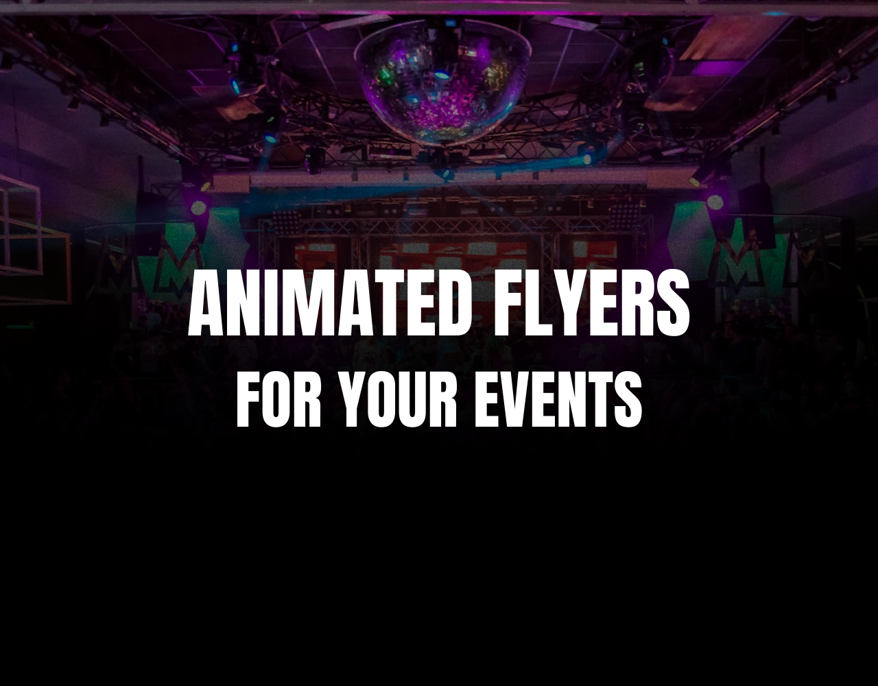 Animated flyers for your events on Tickxts