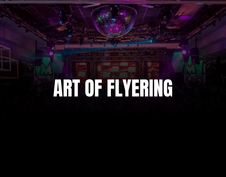 The lost art of Event Flyers? 4 reasons why you need to start flyering.