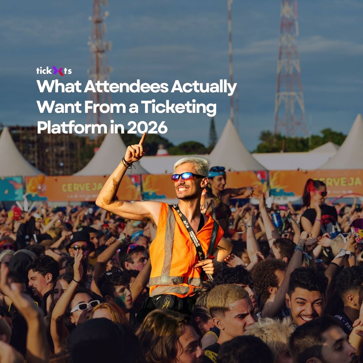 What Attendees Actually Want From a Ticketing Platform in 2026